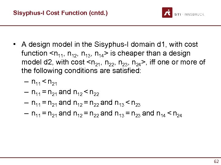 Sisyphus-I Cost Function (cntd. ) • A design model in the Sisyphus-I domain d