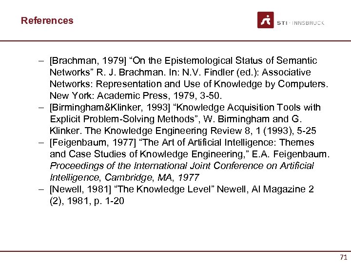 References – [Brachman, 1979] “On the Epistemological Status of Semantic Networks” R. J. Brachman.