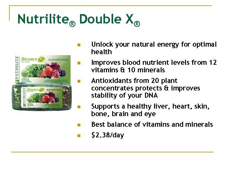 Nutrilite® Double X® n Unlock your natural energy for optimal health n Improves blood