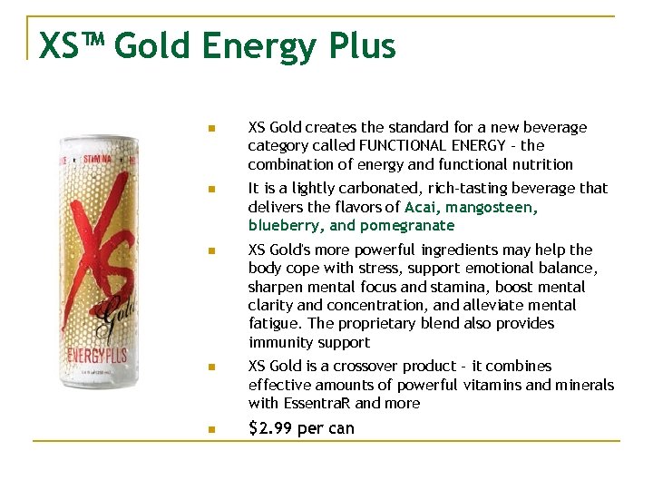 XS™ Gold Energy Plus n XS Gold creates the standard for a new beverage