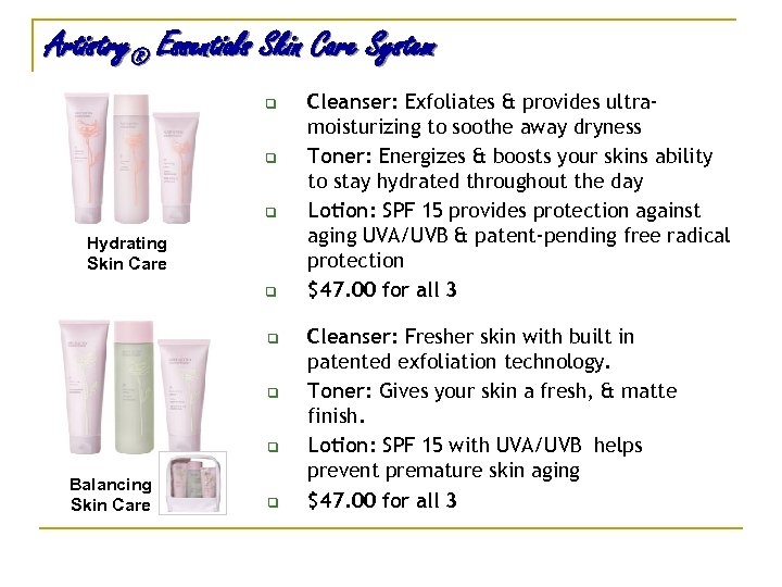 Artistry® Essentials Skin Care System q q q Hydrating Skin Care q q Balancing