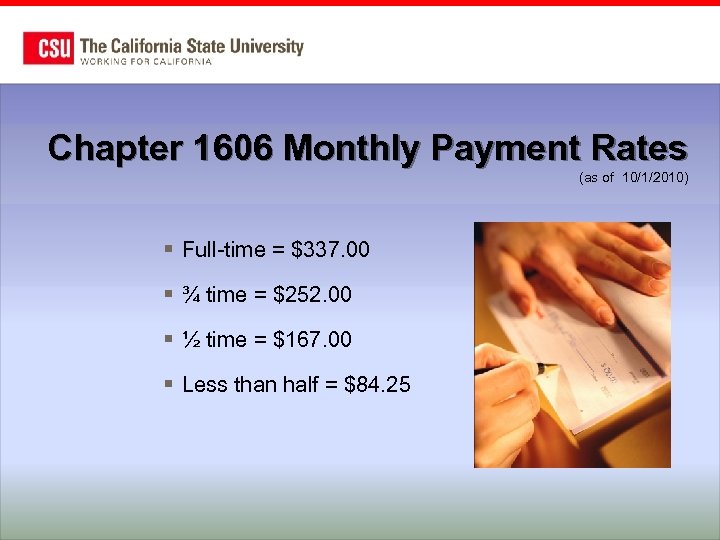 Chapter 1606 Monthly Payment Rates (as of 10/1/2010) § Full-time = $337. 00 §