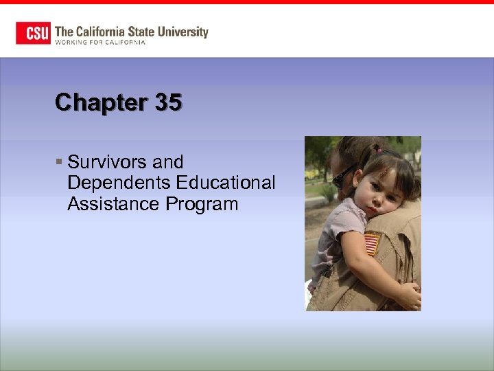 Chapter 35 § Survivors and Dependents Educational Assistance Program 