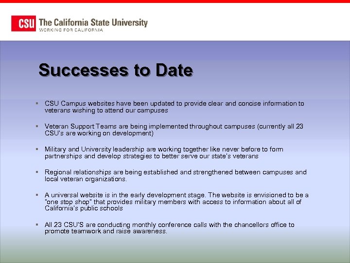 Successes to Date § CSU Campus websites have been updated to provide clear and