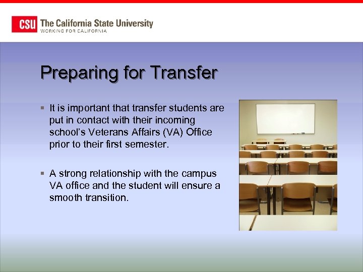 Preparing for Transfer § It is important that transfer students are put in contact