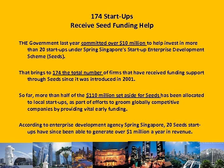 174 Start-Ups Receive Seed Funding Help THE Government last year committed over $10 million