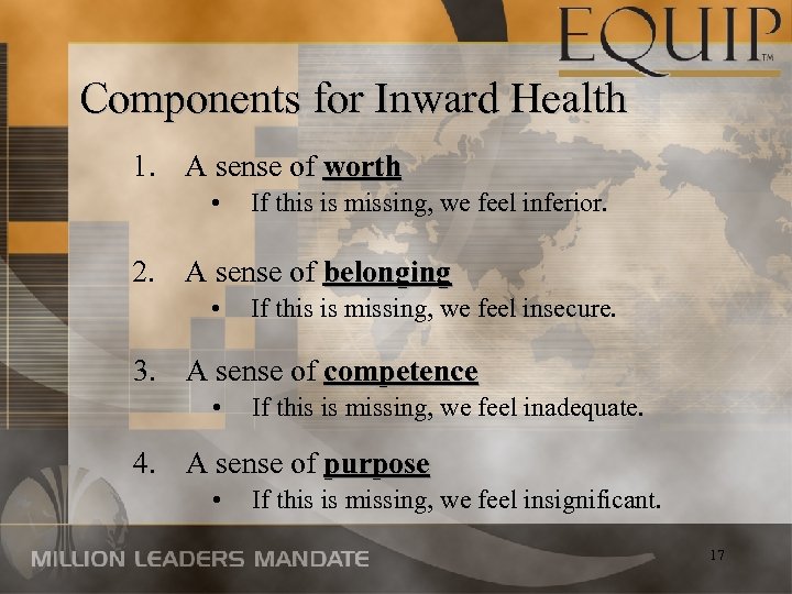 Components for Inward Health 1. A sense of worth • If this is missing,