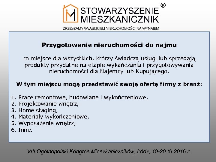 Przygotowanie nieruchomości do najmu to miejsce dla wszystkich, którzy świadczą usługi lub sprzedają produkty