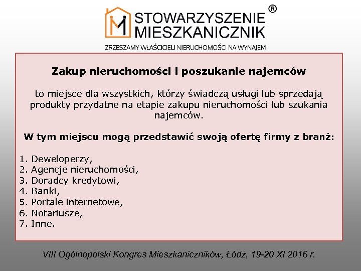 Zakup nieruchomości i poszukanie najemców to miejsce dla wszystkich, którzy świadczą usługi lub sprzedają