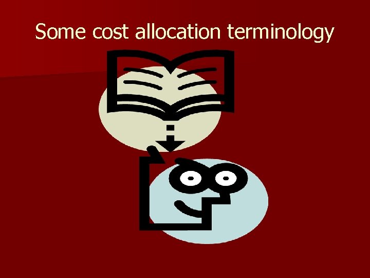 Some cost allocation terminology 