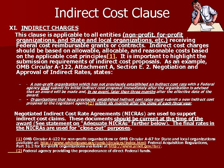 Indirect Cost Clause XI. INDIRECT CHARGES This clause is applicable to all entities (non-profit,