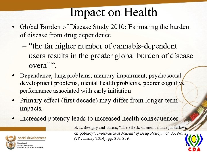 Impact on Health • Global Burden of Disease Study 2010: Estimating the burden of