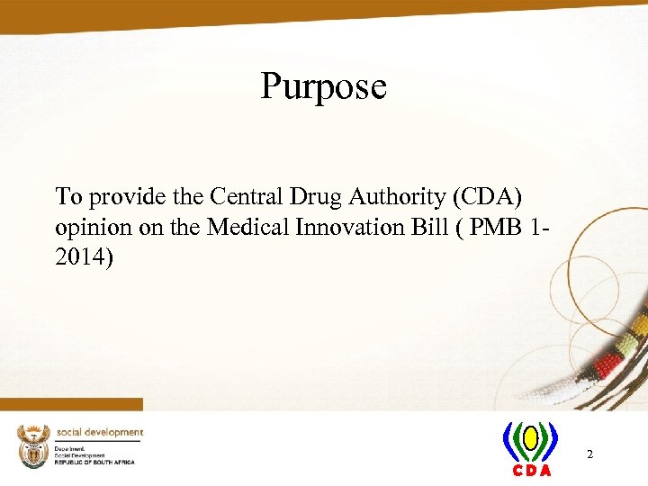 Purpose To provide the Central Drug Authority (CDA) opinion on the Medical Innovation Bill