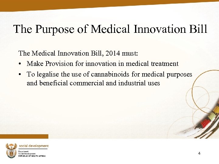 The Purpose of Medical Innovation Bill The Medical Innovation Bill, 2014 must: • Make