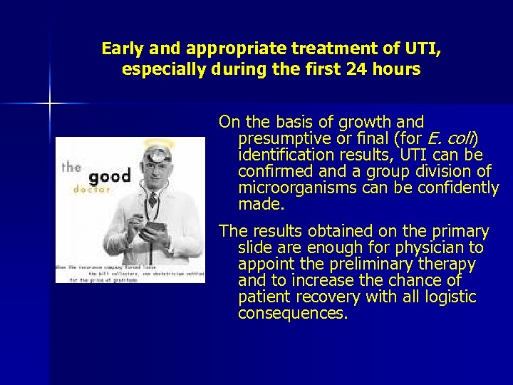 Early and appropriate treatment of UTI, especially during the first 24 hours On the