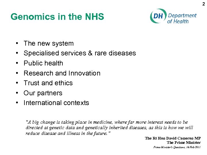 2 Genomics in the NHS • • The new system Specialised services & rare