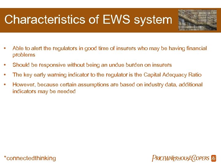 Characteristics of EWS system • Able to alert the regulators in good time of