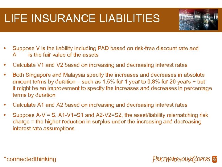 LIFE INSURANCE LIABILITIES • Suppose V is the liability including PAD based on risk-free