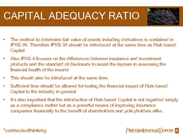 CAPITAL ADEQUACY RATIO • The method to determine fair value of assets including derivatives