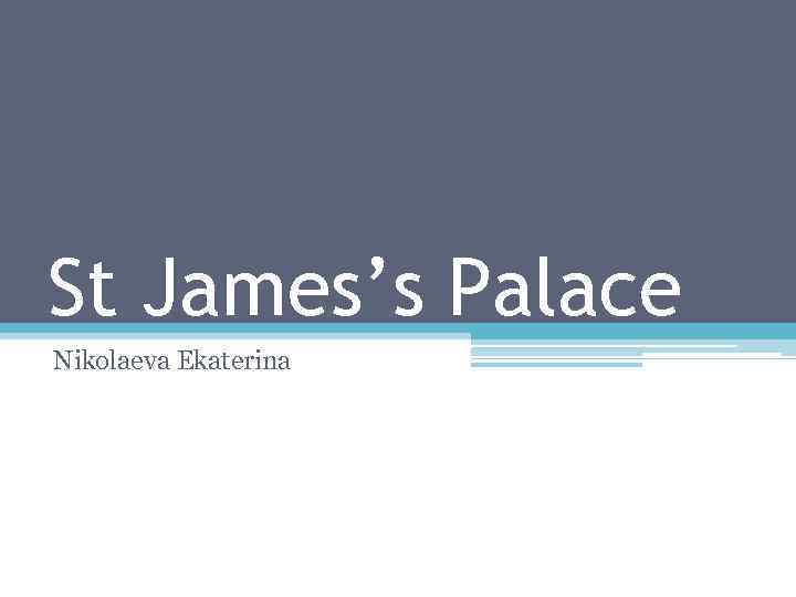 St James’s Palace Nikolaeva Ekaterina 