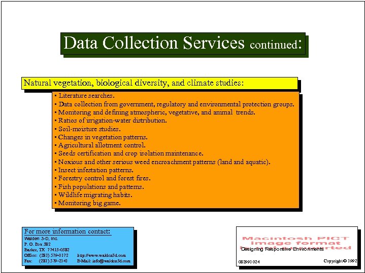 Data Collection Services continued: Natural vegetation, biological diversity, and climate studies: • Literature searches.