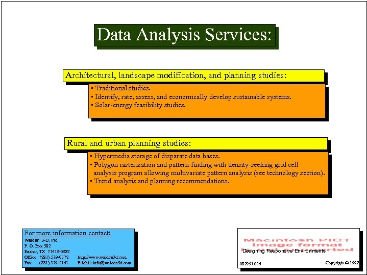 Data Analysis Services: Architectural, landscape modification, and planning studies: • Traditional studies. • Identify,