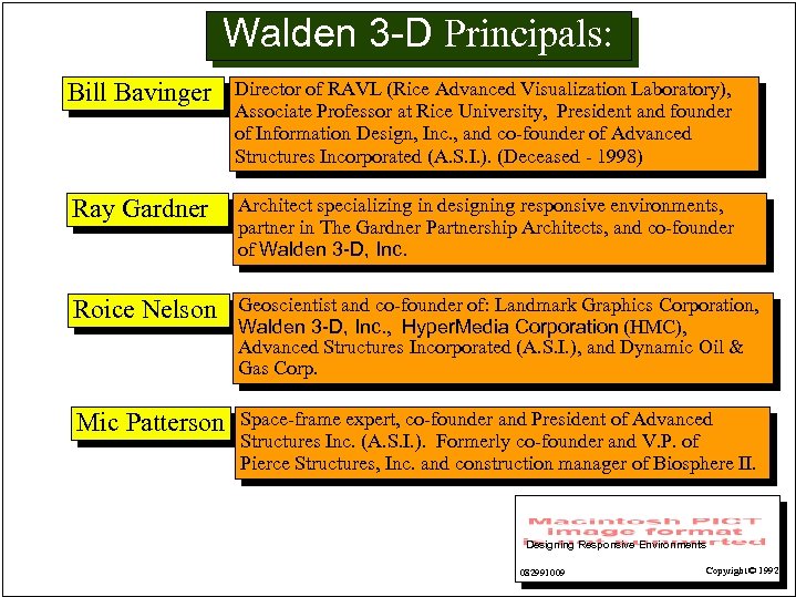 Walden 3 -D Principals: Bill Bavinger Director of RAVL (Rice Advanced Visualization Laboratory), Associate
