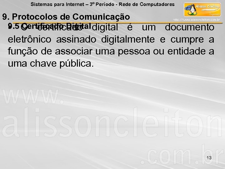 Sistemas para Internet – 3º Período - Rede de Computadores 9. Protocolos de Comunicação
