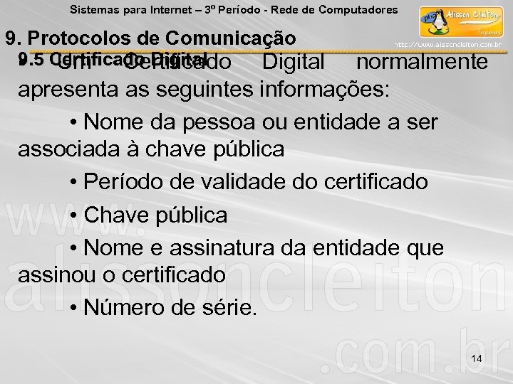 Sistemas para Internet – 3º Período - Rede de Computadores 9. Protocolos de Comunicação