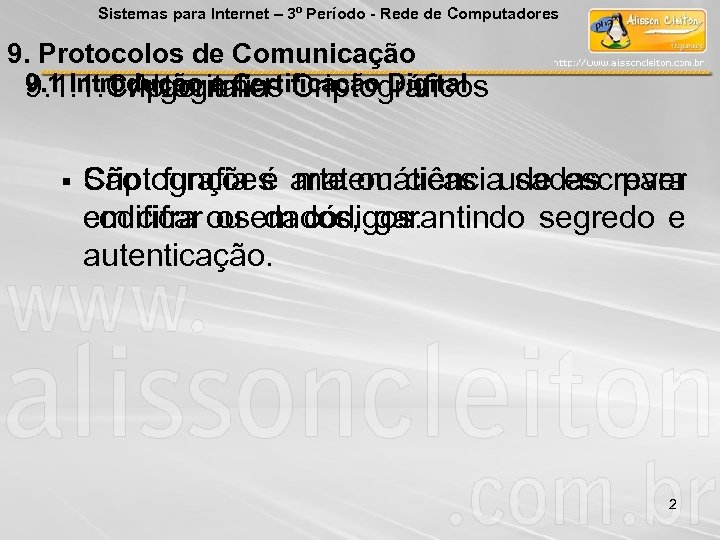 Sistemas para Internet – 3º Período - Rede de Computadores 9. Protocolos de Comunicação