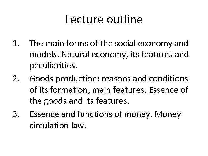 Lecture outline 1. 2. 3. The main forms of the social economy and models.