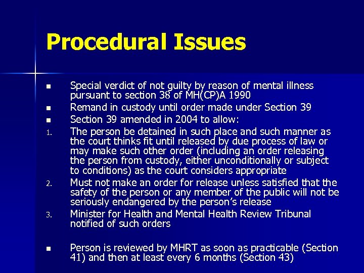 Procedural Issues n n n 1. 2. 3. n Special verdict of not guilty