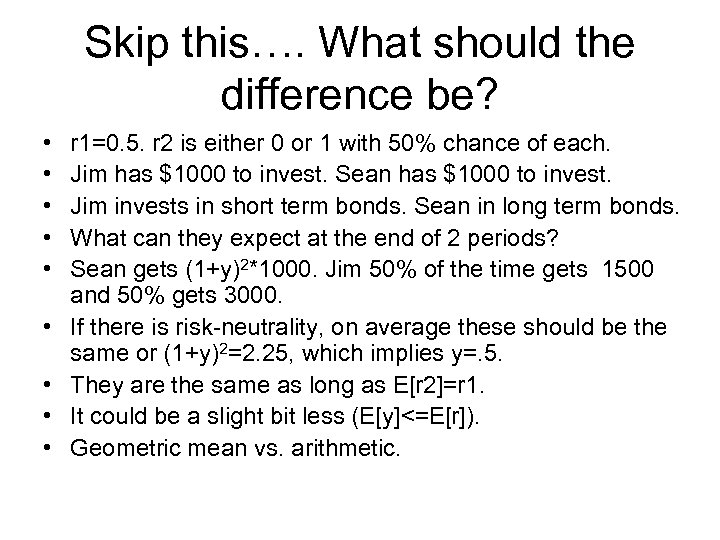 Skip this…. What should the difference be? • • • r 1=0. 5. r