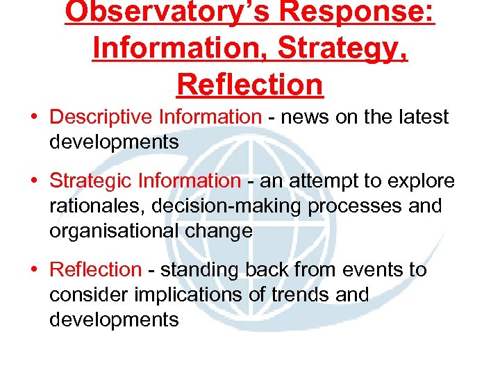 Observatory’s Response: Information, Strategy, Reflection • Descriptive Information - news on the latest developments