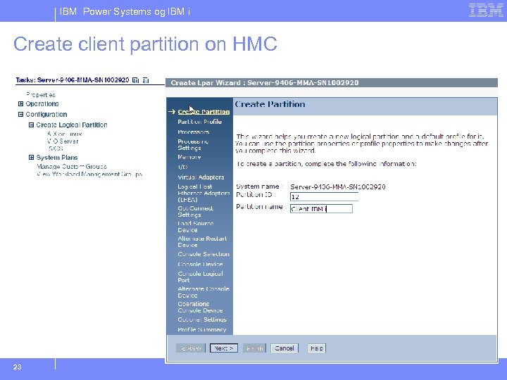 IBM Power Systems og IBM i Create client partition on HMC 23 