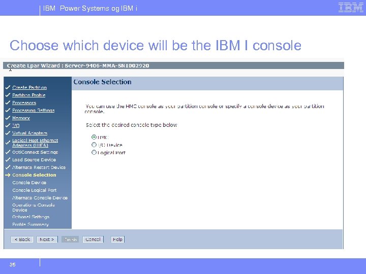 IBM Power Systems og IBM i Choose which device will be the IBM I