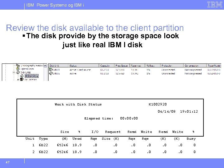 IBM Power Systems og IBM i Review the disk available to the client partition