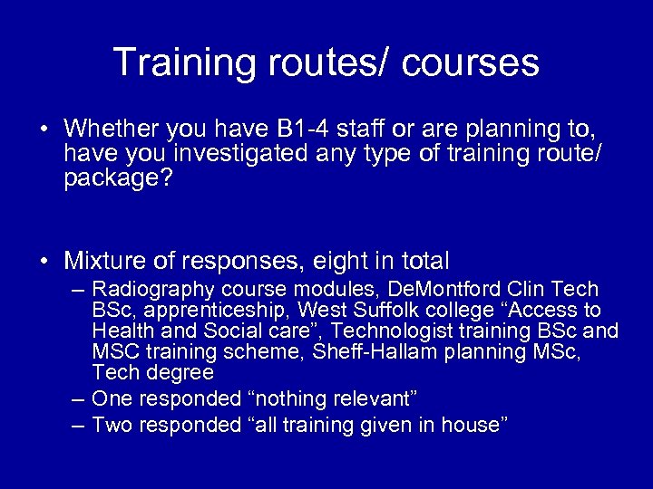 Training routes/ courses • Whether you have B 1 -4 staff or are planning