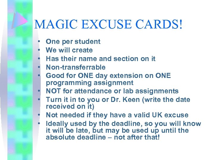 MAGIC EXCUSE CARDS! • • • One per student We will create Has their