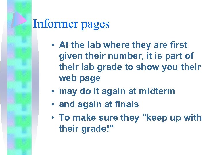 Informer pages • At the lab where they are first given their number, it