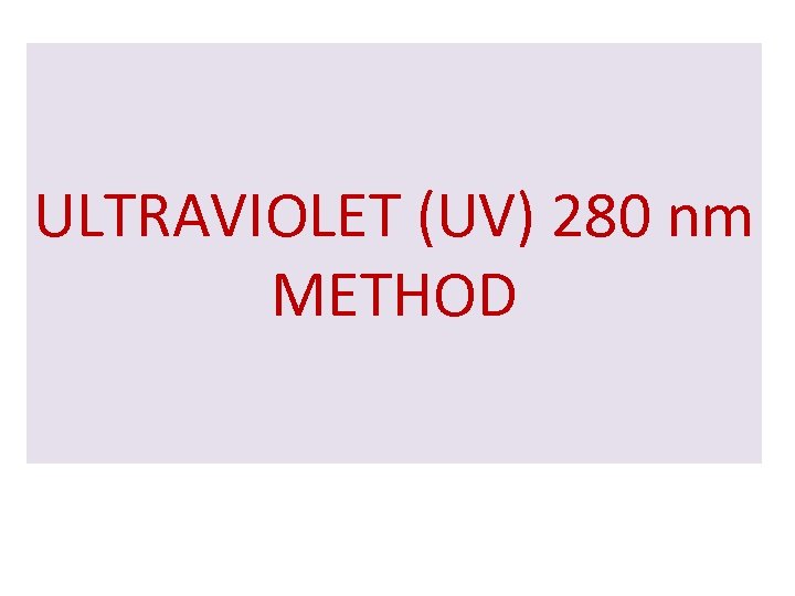 ULTRAVIOLET (UV) 280 nm METHOD 