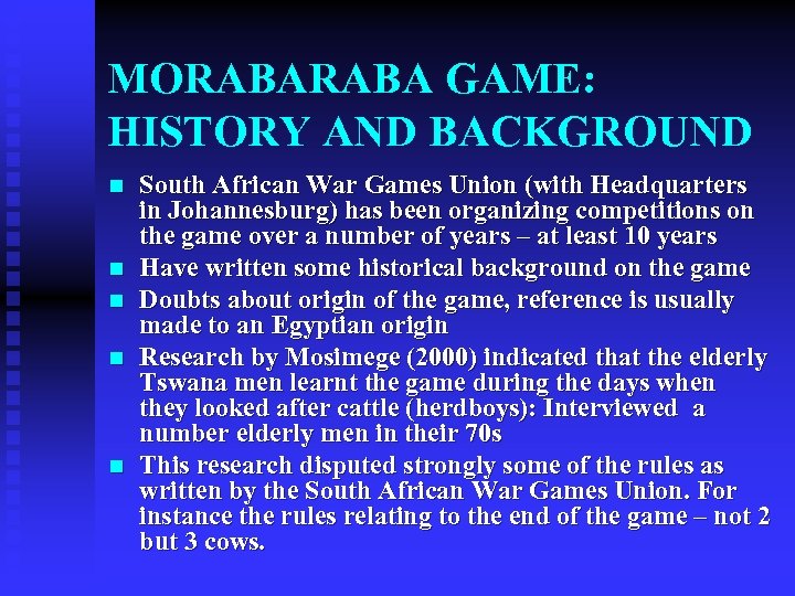 MORABA GAME: HISTORY AND BACKGROUND n n n South African War Games Union (with
