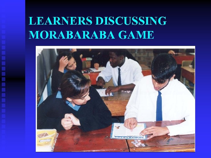 LEARNERS DISCUSSING MORABA GAME 