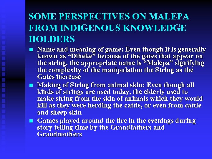 SOME PERSPECTIVES ON MALEPA FROM INDIGENOUS KNOWLEDGE HOLDERS n n n Name and meaning