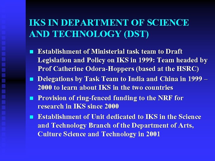 IKS IN DEPARTMENT OF SCIENCE AND TECHNOLOGY (DST) n n Establishment of Ministerial task