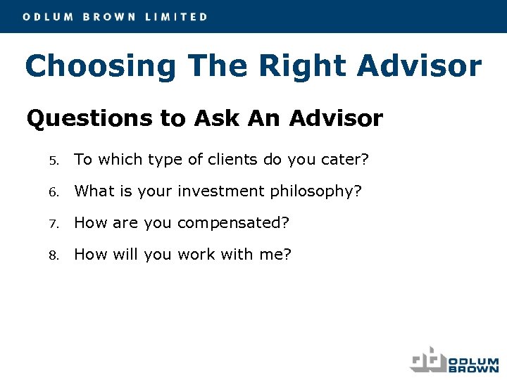 Choosing The Right Advisor Questions to Ask An Advisor 5. To which type of