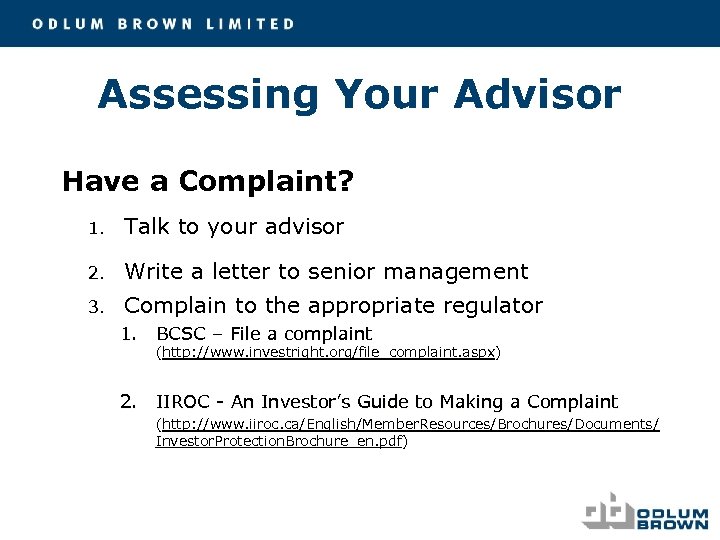 Assessing Your Advisor Have a Complaint? 1. Talk to your advisor 2. Write a