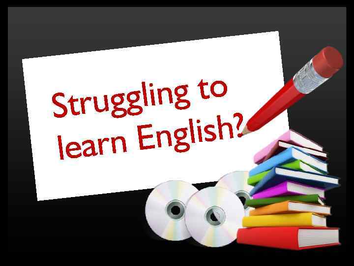 g to gglin Stru lish? Eng earn l 