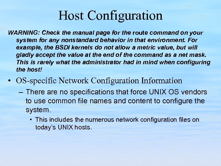 Host Configuration WARNING: Check the manual page for the route command on your system