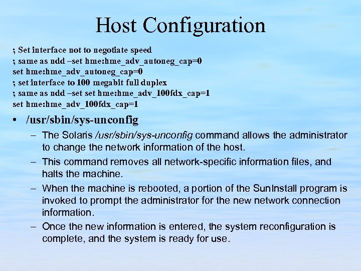 Host Configuration ; Set interface not to negotiate speed ; same as ndd –set